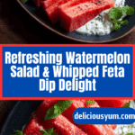 Marinated Watermelon Salad with Whipped Feta Dip Recipe