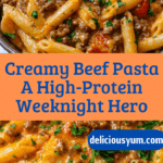 High Protein Creamy Beef Pasta Recipe