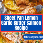 Sheet Pan Lemon Garlic Butter Salmon Recipe