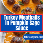 Turkey Meatballs in Pumpkin Sage Sauce Recipe